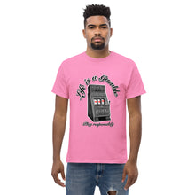 Load image into Gallery viewer, Men's classic tee life is a gamble