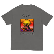 Load image into Gallery viewer, Men's classic tee surf till the sun goes down