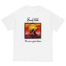 Load image into Gallery viewer, Men's classic tee surf till the sun goes down